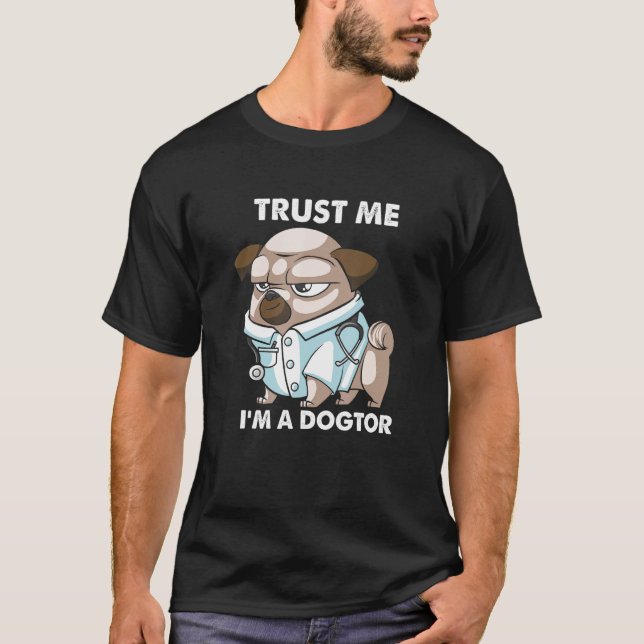 Camiseta Confie Em Mim Um Médico Médico Médico Veterinário (Frente)