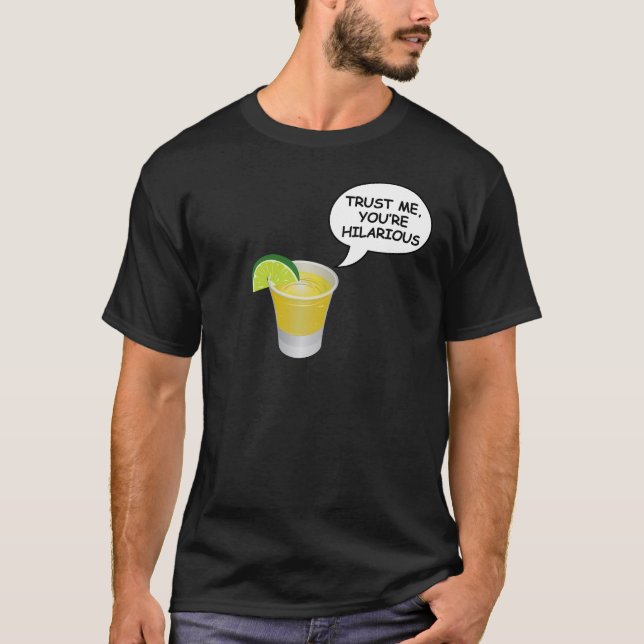Camiseta Confie em mim, você é hilário (Frente)