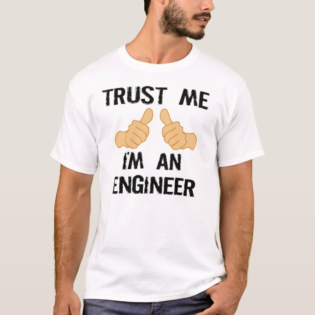 CAMISETA CONFIE-ME, I " M UM ENGENHEIRO (Frente)