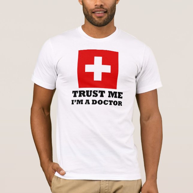Camiseta Confie-me, mim são um doutor (Frente)