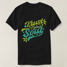 Camiseta Confie na sua alma