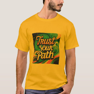 Camiseta Confie no seu caminho: Inspirando Equipe de Jornad