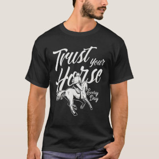Camiseta Confie no seu cavalo todos os dias
