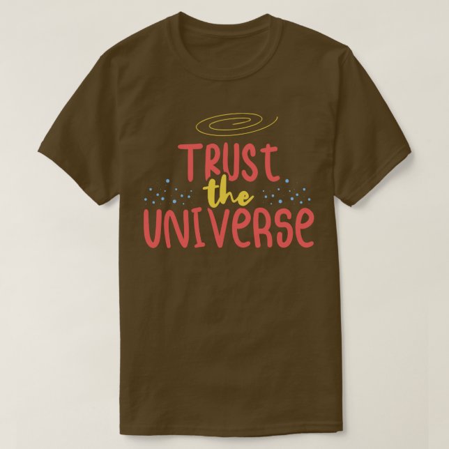 Camiseta Confie no Universe Positive Inspirational (Frente do Design)