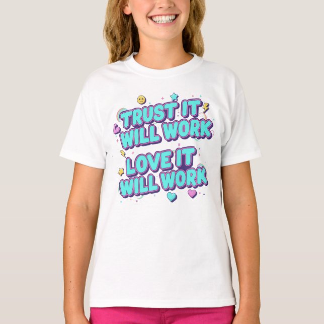 Camiseta Confie que vai funcionar, ame que vai funcionar (Frente)