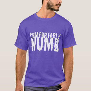 Camiseta Confortavelmente insensibilizado