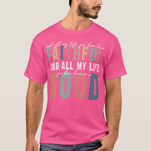 Camiseta Conforto Retro Toda a Minha Vida Você Foi Fiel B