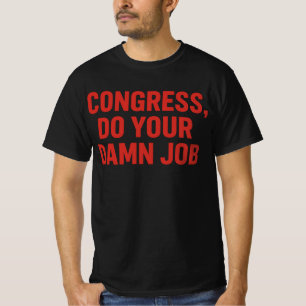 Camiseta "Congresso Faça Seu Maldito Trabalho"   Cota Feder