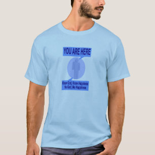 Camiseta Conheça o deus, saiba a felicidade. Nenhum deus,