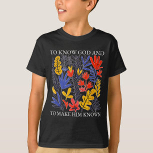 Camiseta Conhecer a Deus e Torná-Lo Conhecido, Cristão