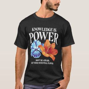 Camiseta Conhecimento é flor de poder