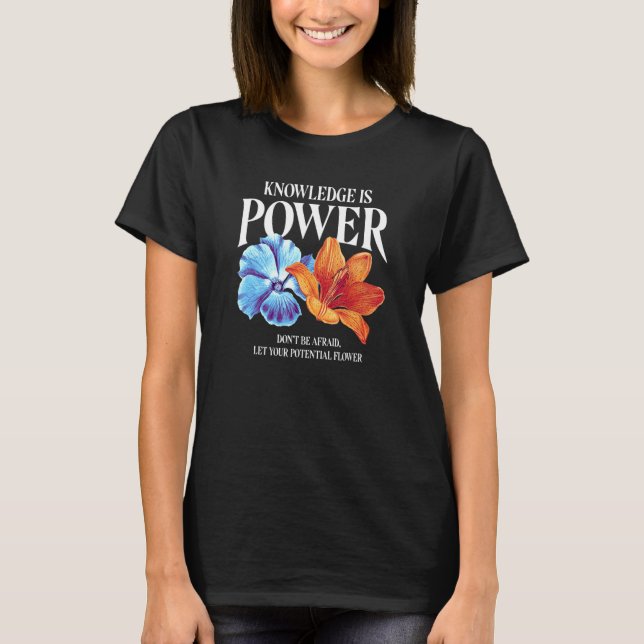 Camiseta Conhecimento é poder Não tenha medo Deixe seu pode (Frente)