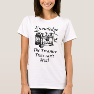 Camiseta Conhecimento: O tempo do tesouro não pode roubar.