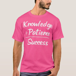Camiseta Conhecimento + Paciência = Sucesso Motivação Empre