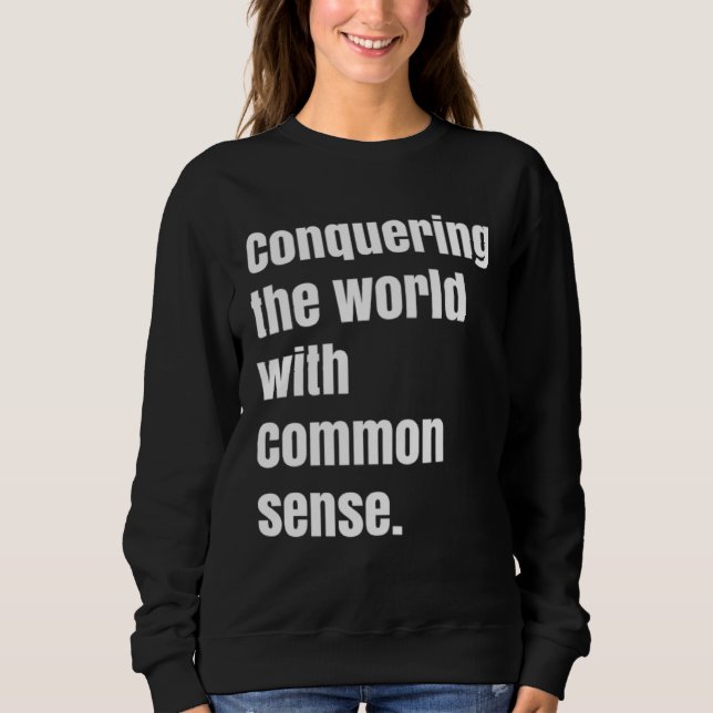 Camiseta Conquering the world with Common sense (Frente)