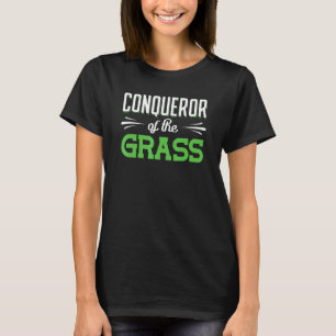 Camiseta Conquistador De Jardinagem Do Cortador De Erva