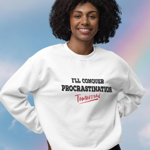 Camiseta Conquistarei a procrastinação amanhã, Sweatshir