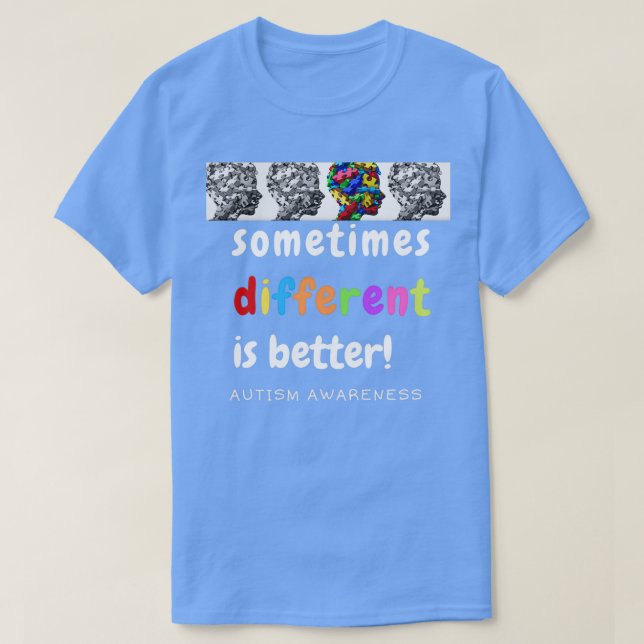 Camiseta consciência autista colorida às vezes diferente é  (Frente do Design)