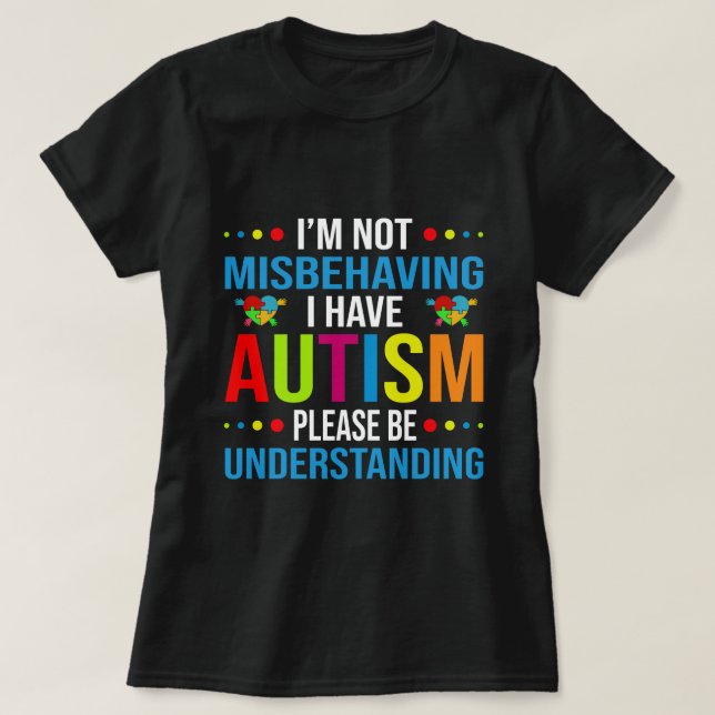 Camiseta Consciência Autista Não estou me comportando mal,  (Frente do Design)