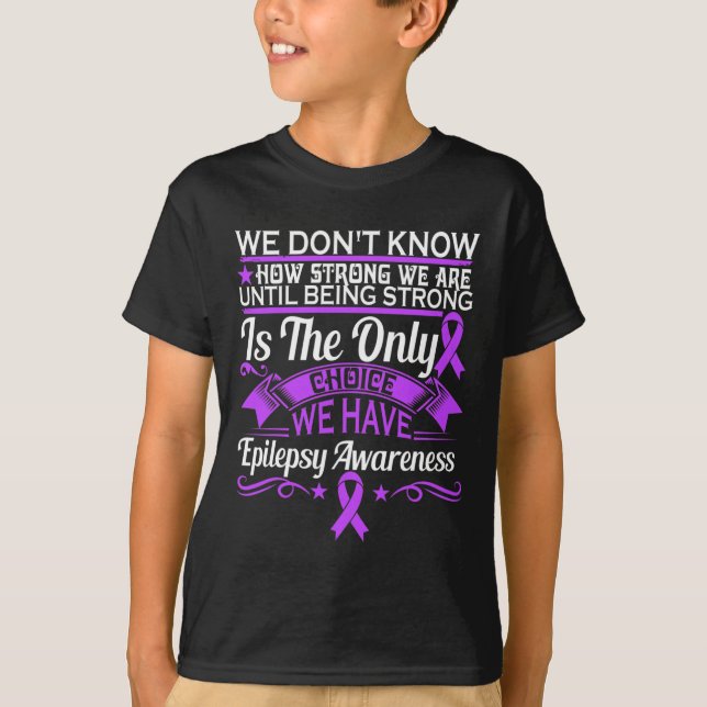 Camiseta Consciência da epilepsia - Não Sabemos O Quanto So (Frente)