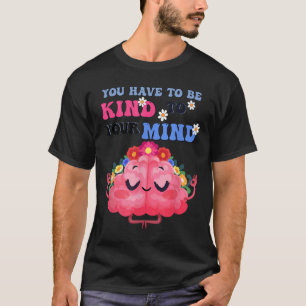 Camiseta Consciência Da Saúde Mental Amarela Você Tem Que S