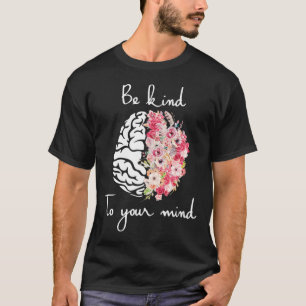 Camiseta Consciência da Saúde Mental Autocuidado Seja Genti