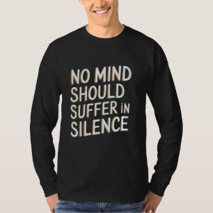 Camiseta Consciência da Saúde Mental Nenhuma Mente Deve Sof