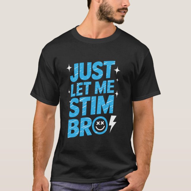Camiseta Consciência do Autismo Deixe-me só 'Tismo Meme Aut (Frente)