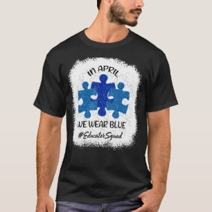 Camiseta CONSCIÊNCIA DO AUTISMO Em Abril Nós Usamos Azul Ed