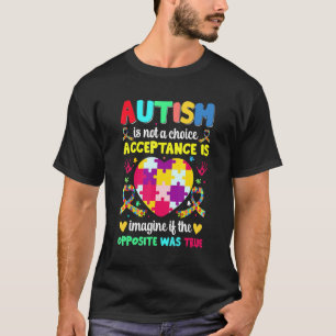 Camiseta Consciência do Autismo Não É Uma Escolha Aceitação