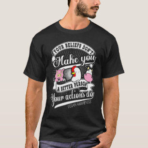 Camiseta Consciência Vegana Suas Crenças Não Te Tornem Melh