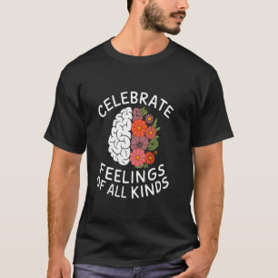 Camiseta Consciencialização da Saúde Mental Celebre Sentime