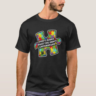 Camiseta Conscientização do Autismo Não Julgue o Que Você N