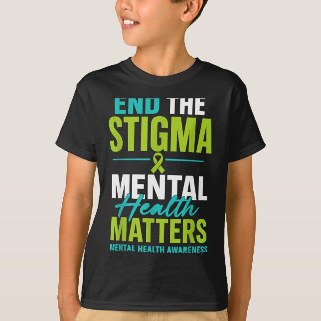 Camiseta Conscientização sobre saúde mental acaba com o est (Frente)