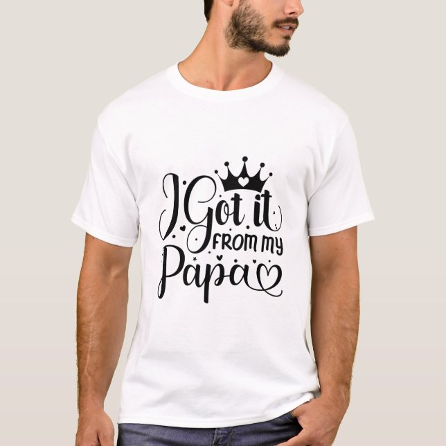 Camiseta Consegui do meu pai. (Frente)