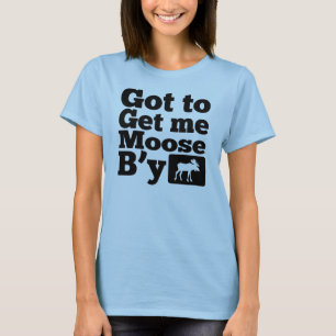 Camiseta Conseguiu obter-me alces B'y