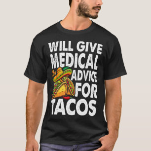 Camiseta Conselhos Médicos Para Tacos Mexicanos Cinco De Ma