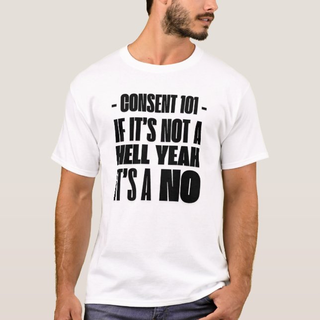 Camiseta Consentimento 101: Se não é um inferno Sim, é um N (Frente)