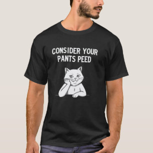 Camiseta Considere que as suas calças foram mijadas, donos
