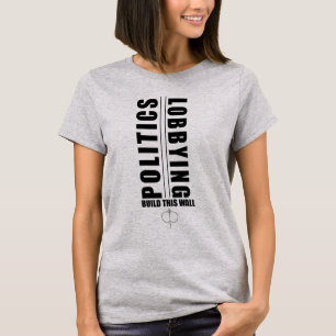 Camiseta Construa Este Muro Debate Político de Governo e Po