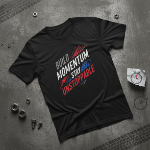Camiseta Construa o Ímpeto Fique Imparável Motivação