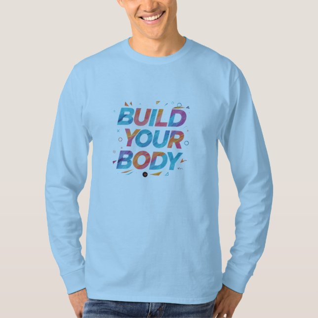 Camiseta "Construa seu corpo": (Frente)