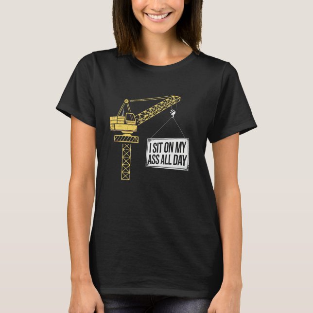Camiseta Construção de um Operador de Crane T (Frente)