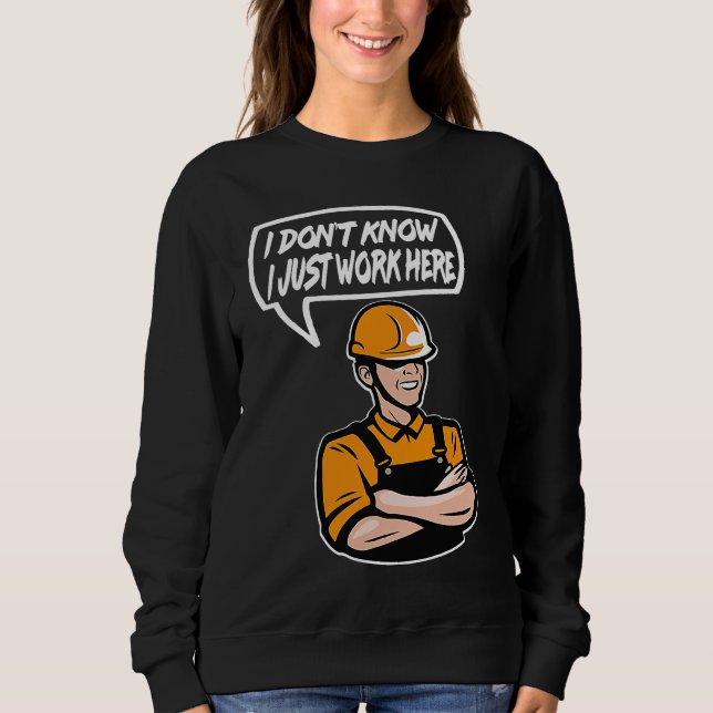 Camiseta Construction Worker Quote I dont know Just work he (Frente)