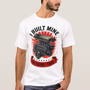 Camiseta Construí A Minha Que Comprou O Seu Engraçado Mecân