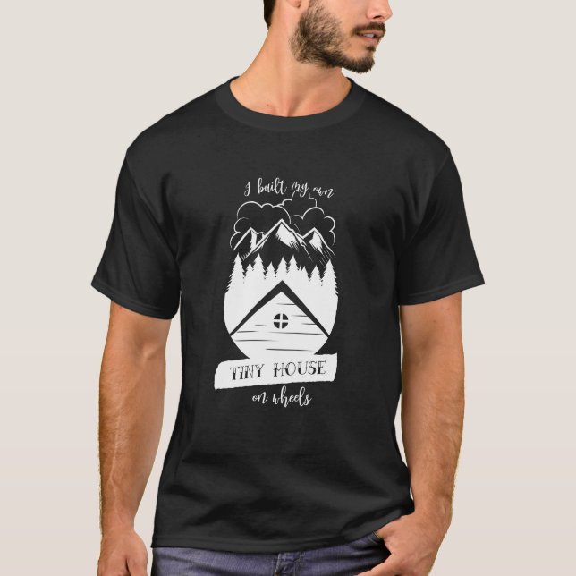 Camiseta Construí minha casa pequena em rodas (Frente)