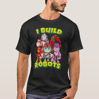 Camiseta Construí robôs da equipe de robôs
