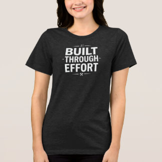 CAMISETA CONSTRUÍDO ATRAVÉS DO ESFORÇO