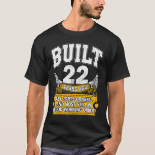Camiseta Construído com 22 anos, todas as peças originais c