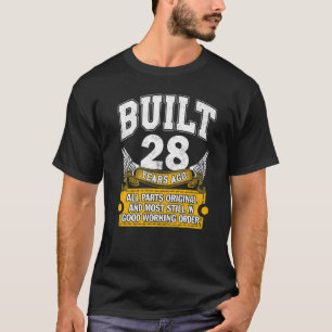 Camiseta Construído com 28 anos, todas as peças originais c